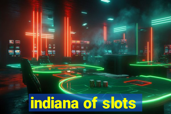 indiana of slots