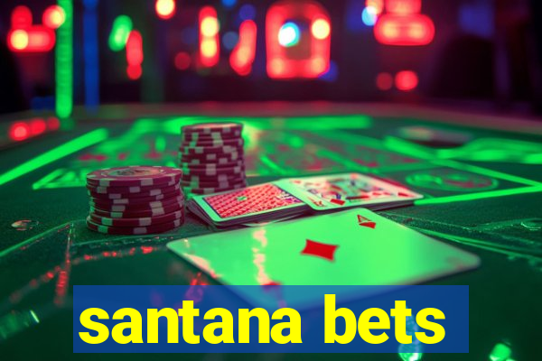 santana bets