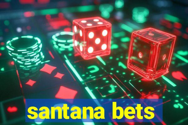 santana bets