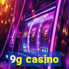 9g casino