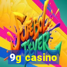 9g casino