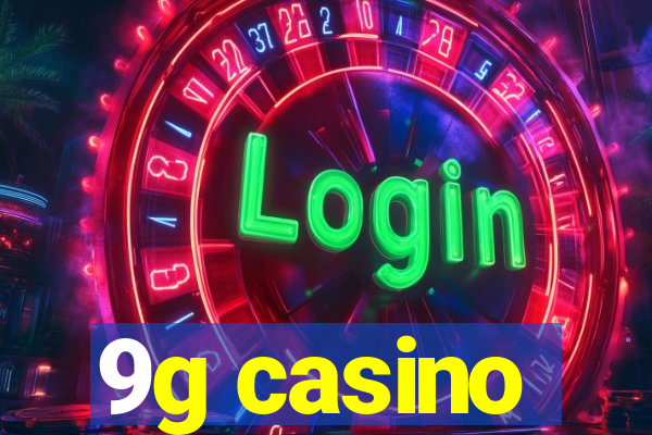 9g casino