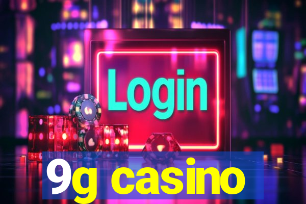 9g casino