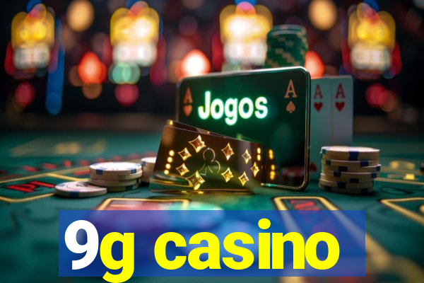 9g casino