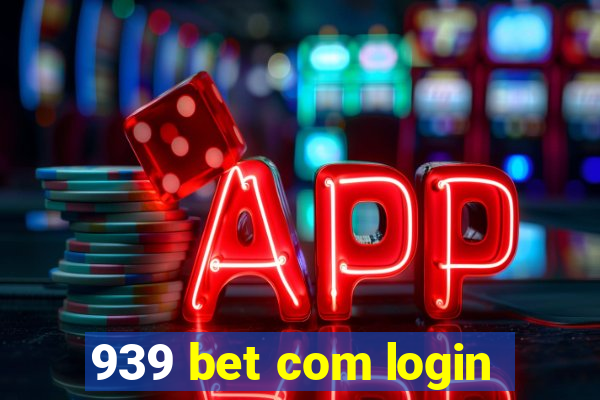 939 bet com login