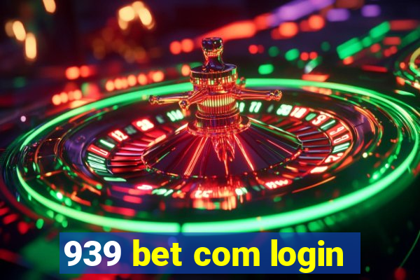 939 bet com login