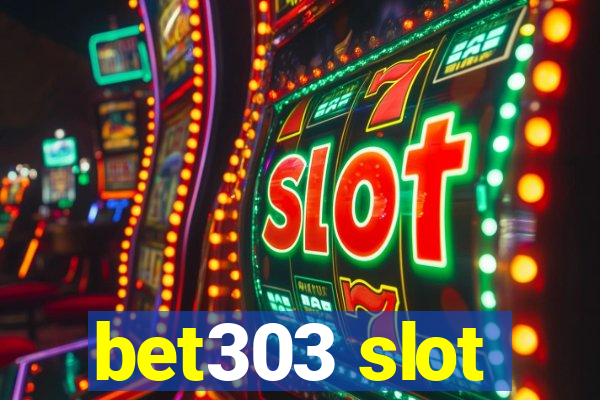 bet303 slot