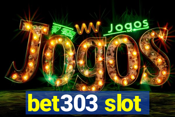 bet303 slot