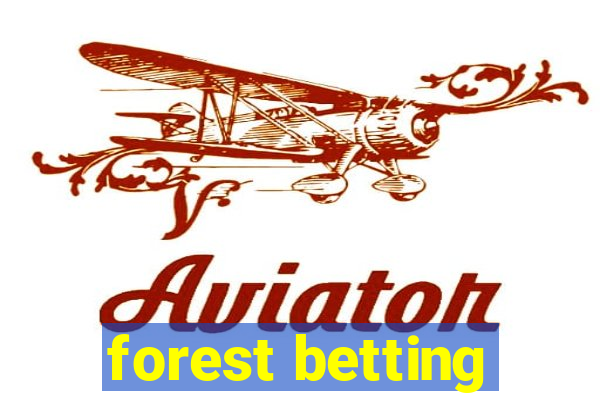 forest betting