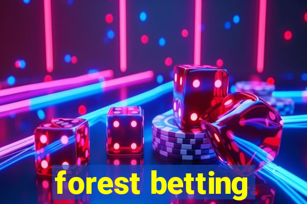 forest betting