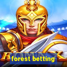 forest betting