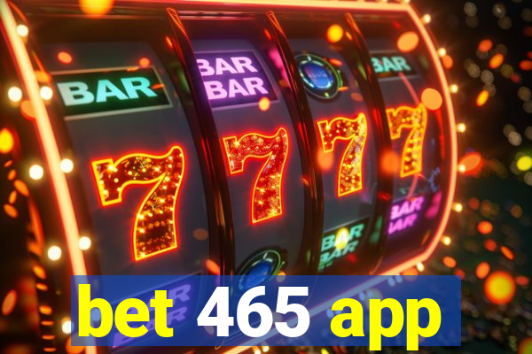 bet 465 app