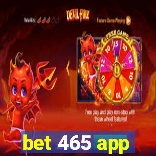 bet 465 app