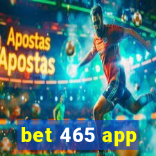 bet 465 app