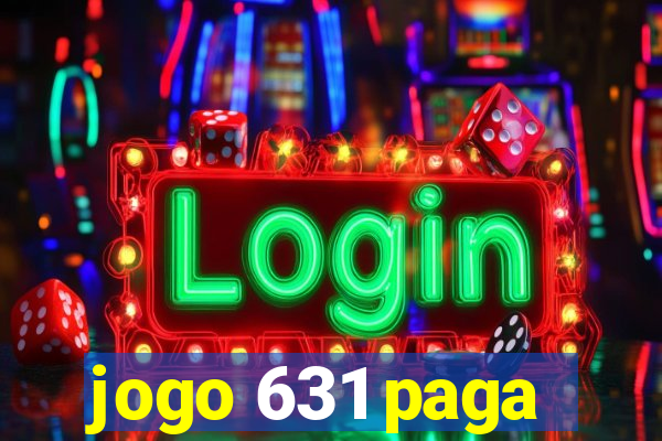 jogo 631 paga