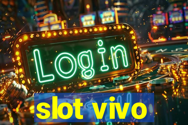 slot vivo