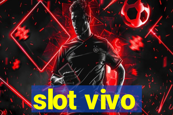 slot vivo