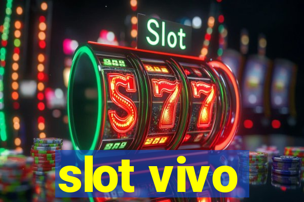 slot vivo