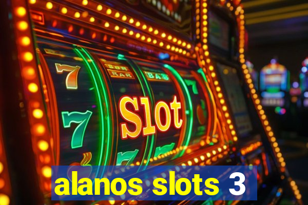 alanos slots 3