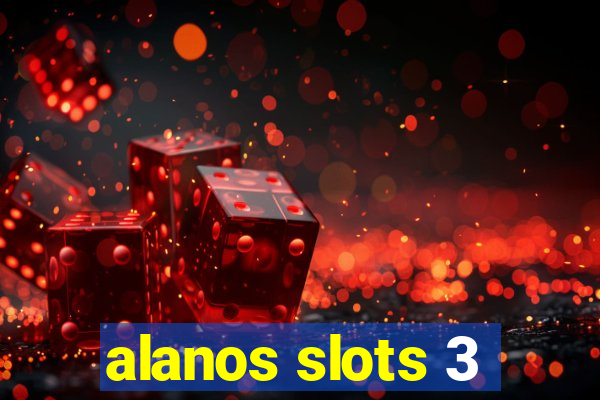 alanos slots 3