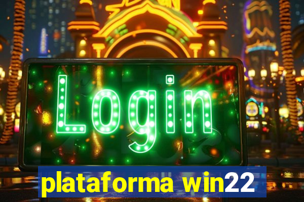 plataforma win22