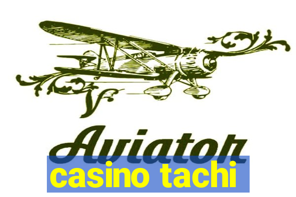 casino tachi