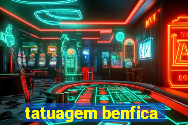 tatuagem benfica