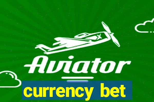 currency bet