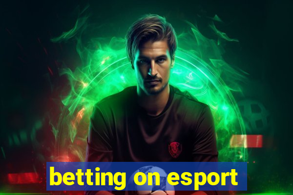 betting on esport