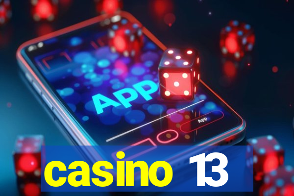 casino 13