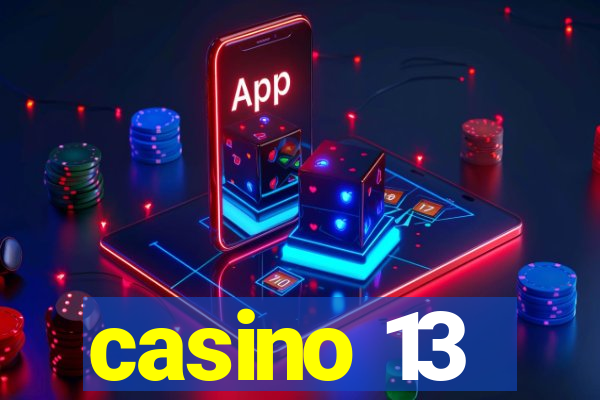 casino 13