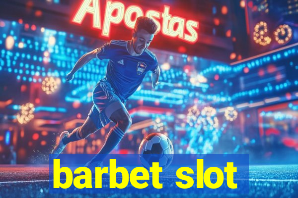 barbet slot