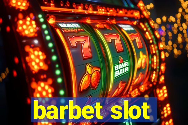 barbet slot