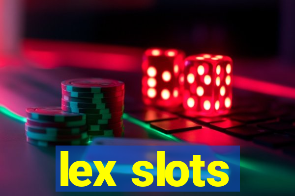 lex slots