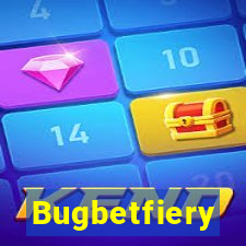 Bugbetfiery