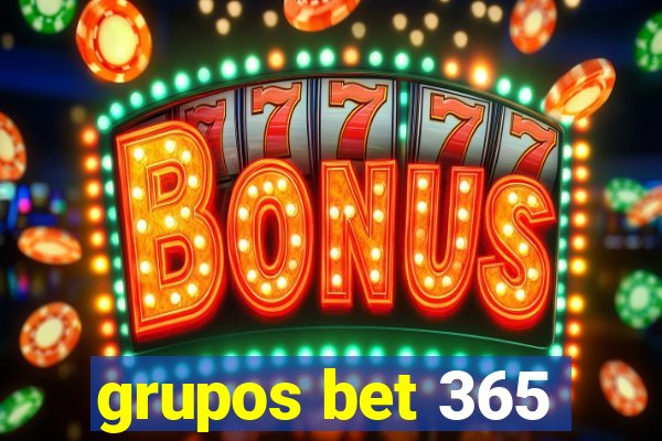 grupos bet 365