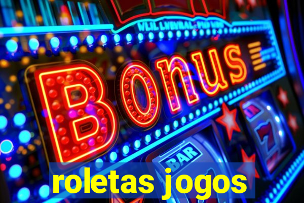 roletas jogos