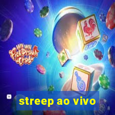 streep ao vivo