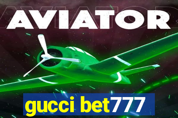 gucci bet777