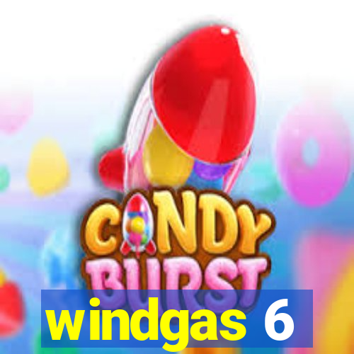 windgas 6