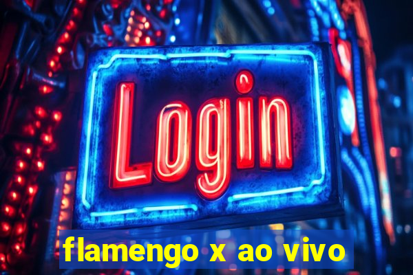 flamengo x ao vivo