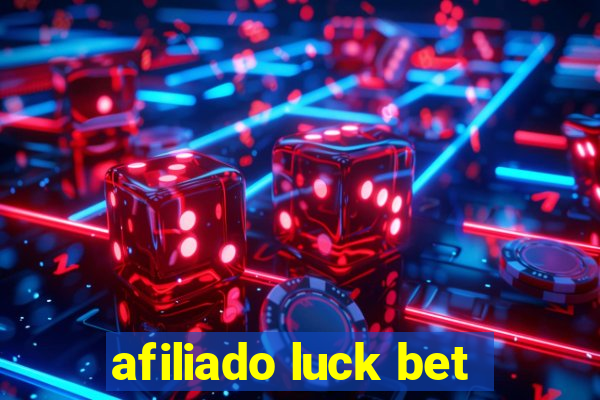 afiliado luck bet