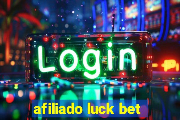 afiliado luck bet