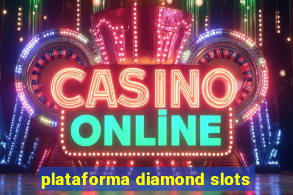 plataforma diamond slots