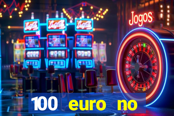 100 euro no deposit casino