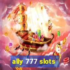 ally 777 slots