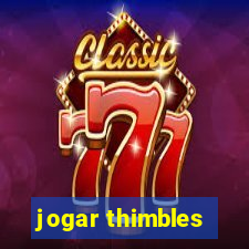 jogar thimbles