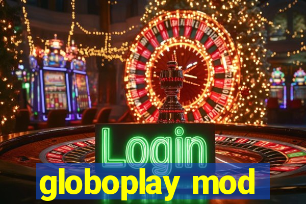 globoplay mod