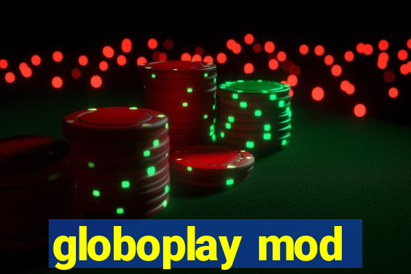 globoplay mod