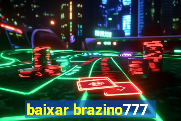 baixar brazino777